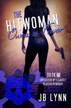 [Confessions of a Slightly Neurotic Hitwoman 25] • Maggie Lee | Book 25 | The Hitwoman Owes A Favor